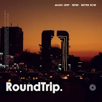 Mant Deep — Better Now Ft Rip0E & Roundtrip.music — обложка